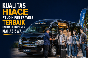 Kualitas Hiace PT Join Fun Travels Terbaik untuk Setiap Event Mahasiswa